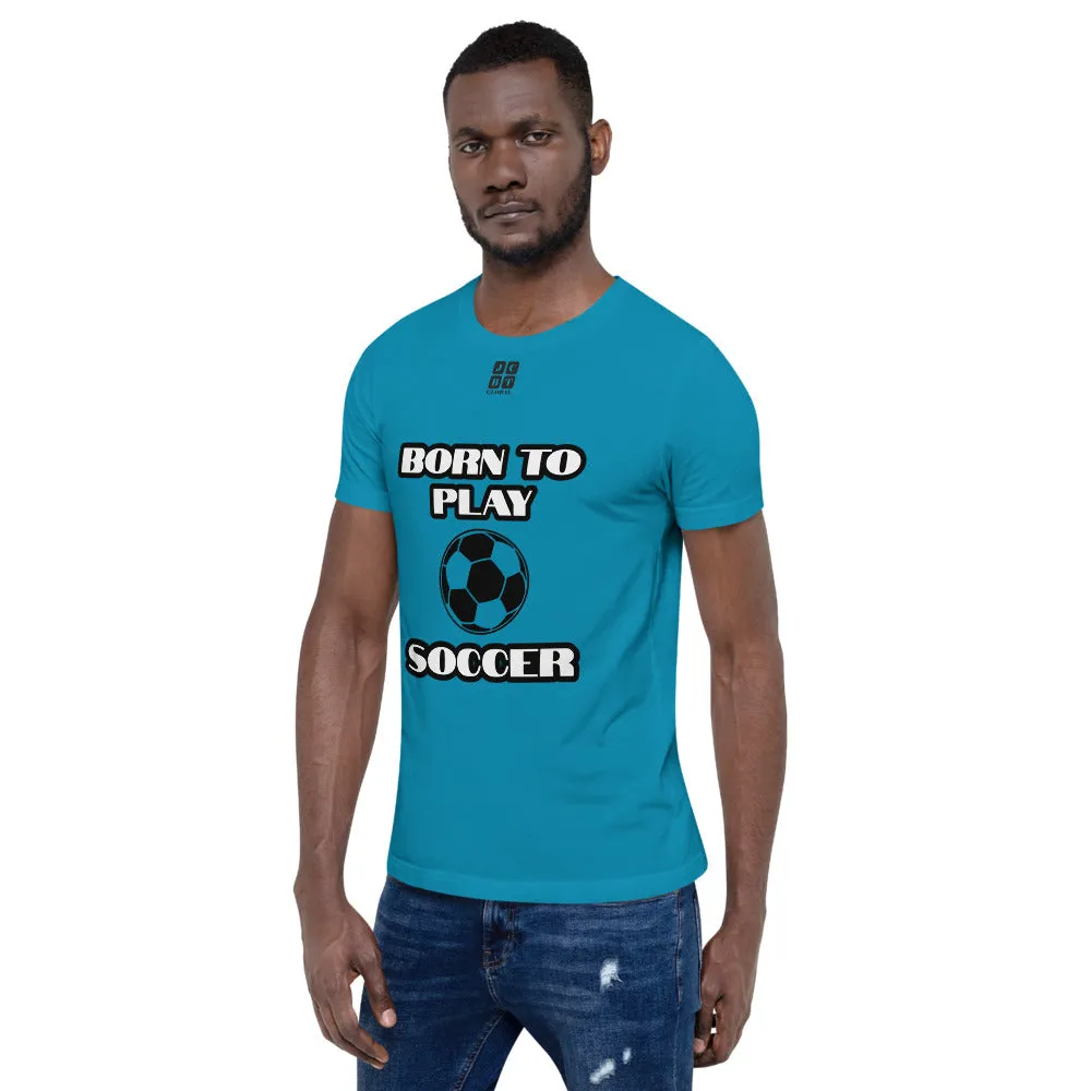 Short-Sleeve Unisex T-Shirt "10101-0041 Born To Play Soccer (Black Logo)"