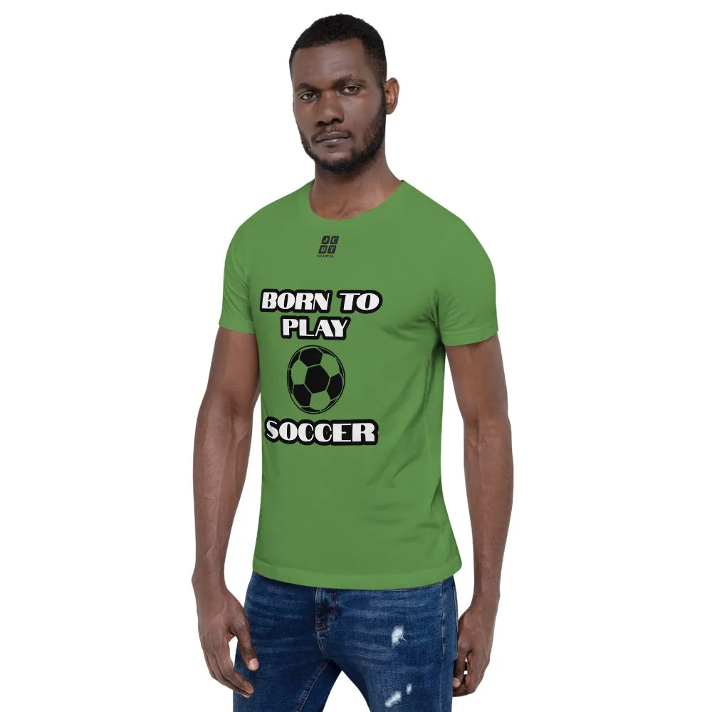 Short-Sleeve Unisex T-Shirt "10101-0041 Born To Play Soccer (Black Logo)"