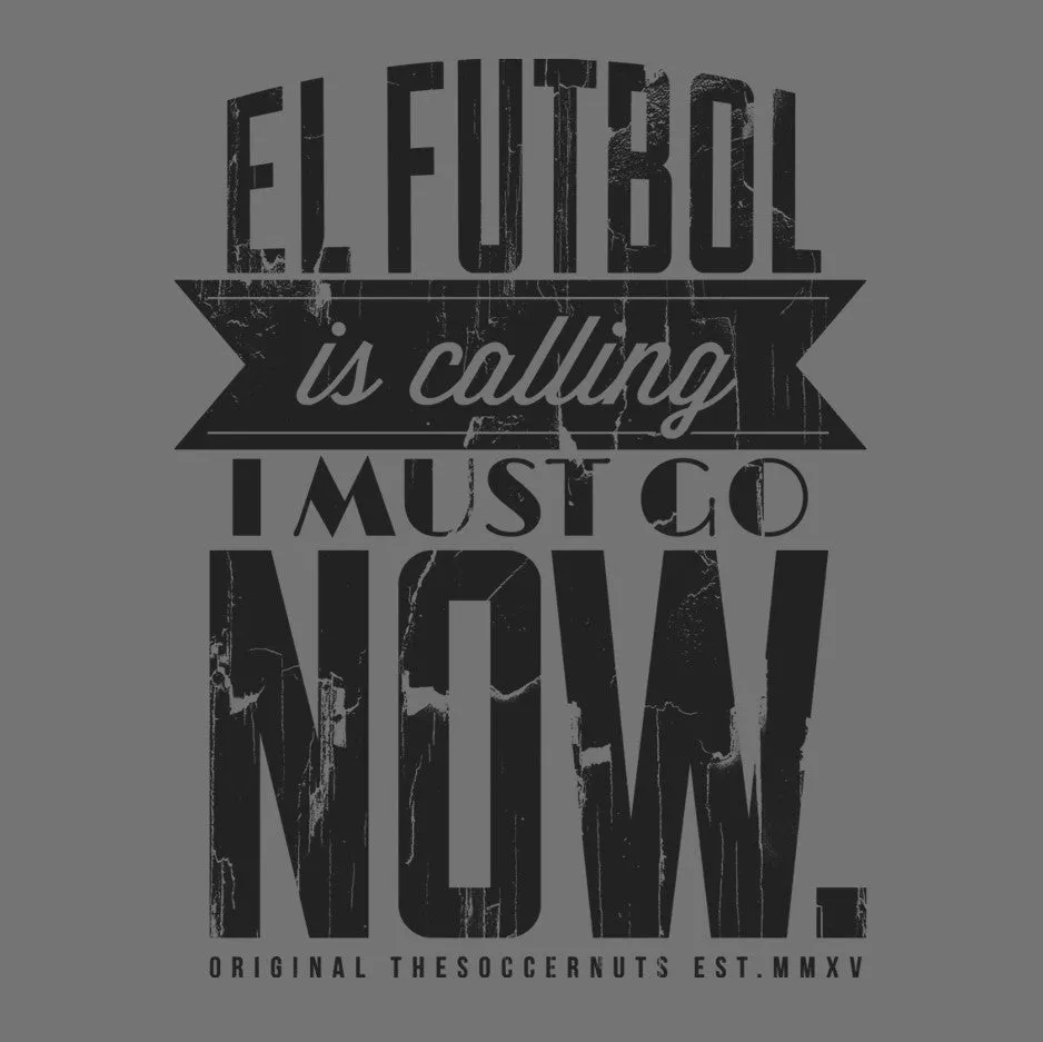 #TheSoccerNuts T-Shirt - El Futbol Is Calling