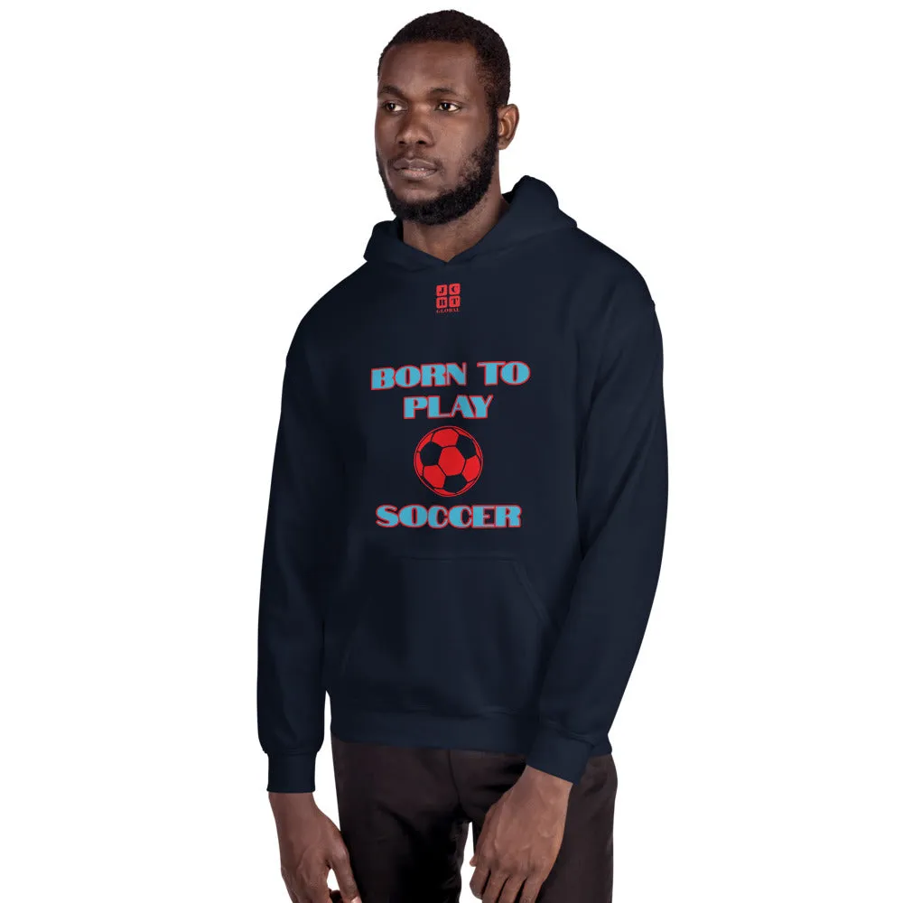 Unisex Hoodie "1041-0041 Born To Play Soccer (Red Logo)"
