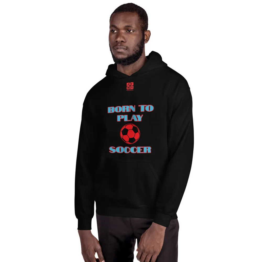 Unisex Hoodie "1041-0041 Born To Play Soccer (Red Logo)"