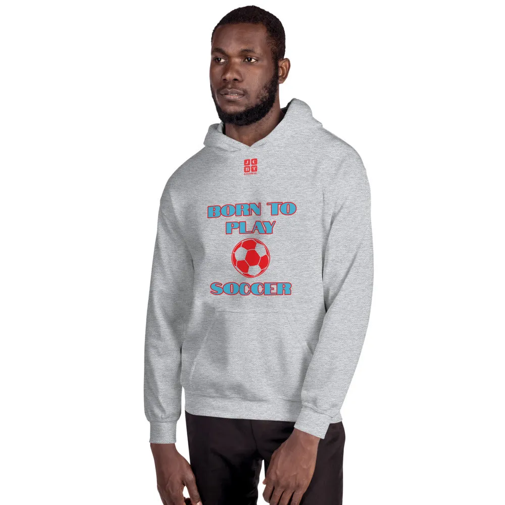 Unisex Hoodie "1041-0041 Born To Play Soccer (Red Logo)"