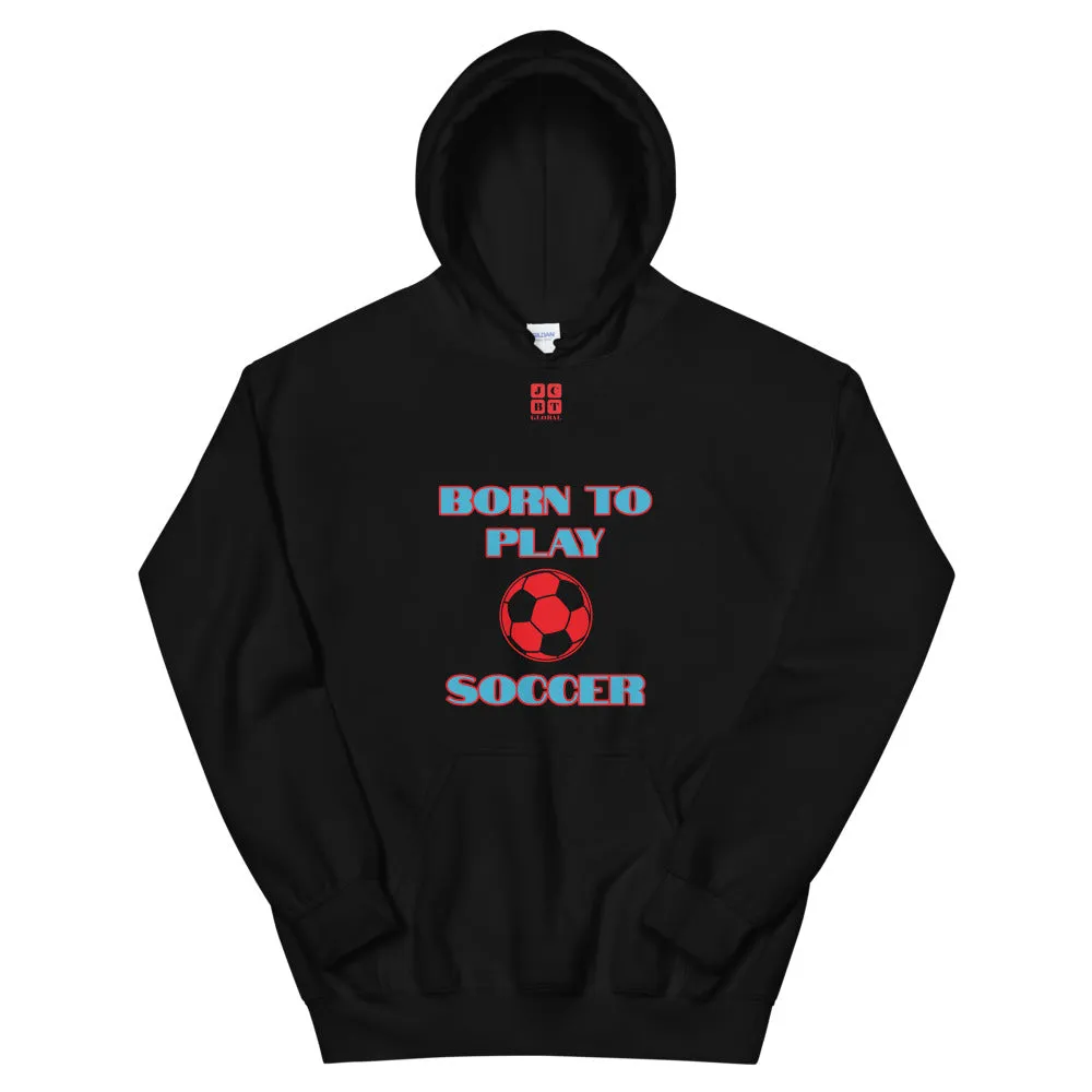 Unisex Hoodie "1041-0041 Born To Play Soccer (Red Logo)"