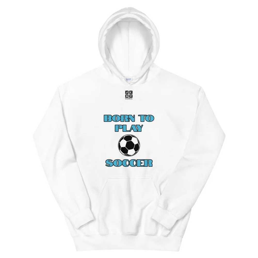 Unisex Hoodie "2041-0011 Born To Play Soccer (Black Logo)"
