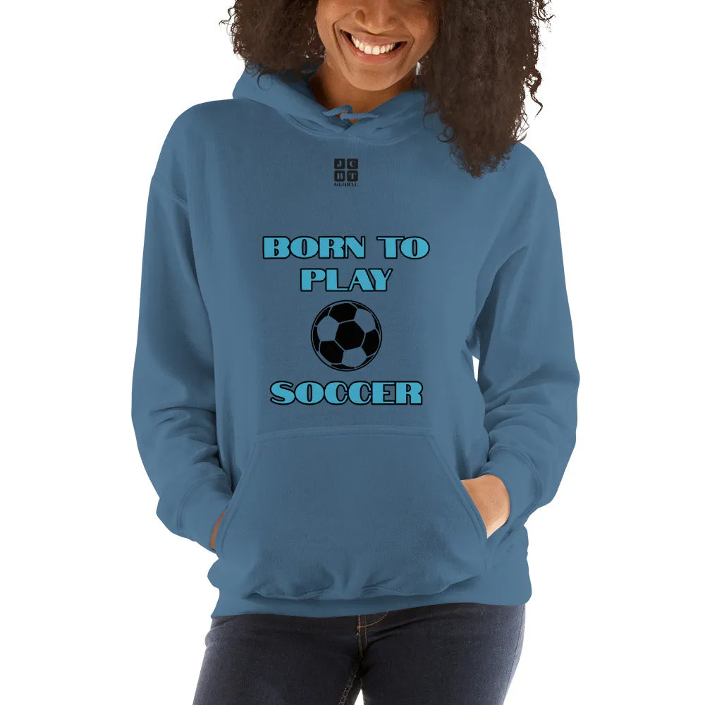 Unisex Hoodie "2041-0011 Born To Play Soccer (Black Logo)"