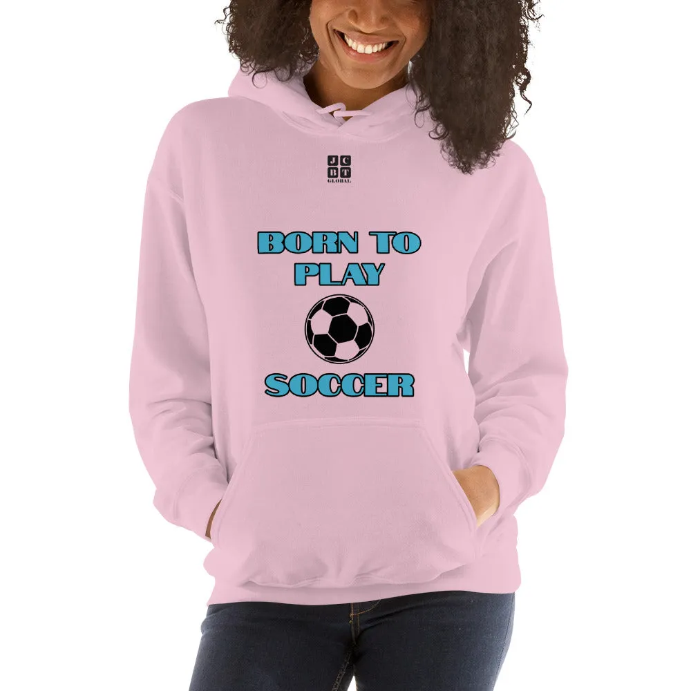 Unisex Hoodie "2041-0011 Born To Play Soccer (Black Logo)"