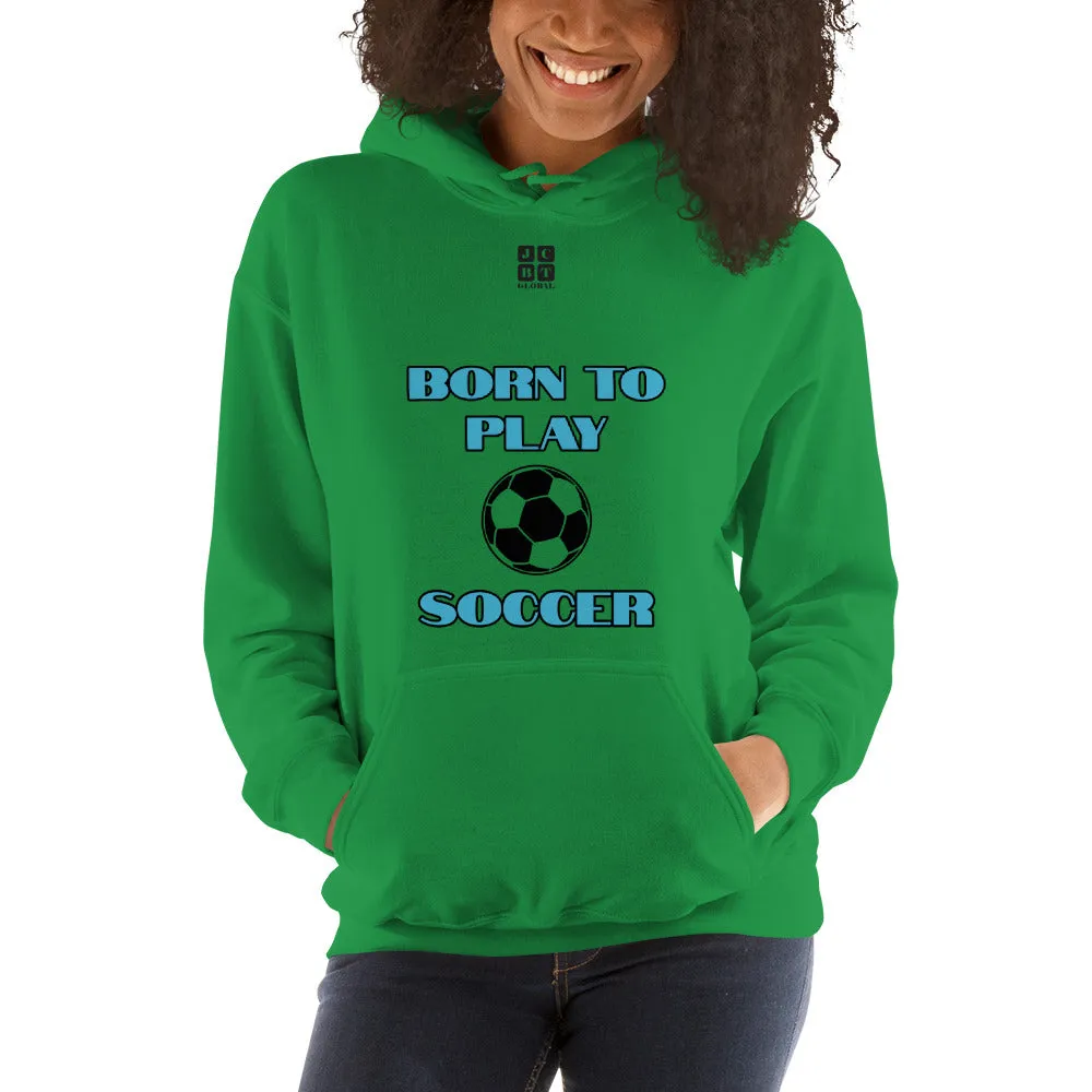 Unisex Hoodie "2041-0011 Born To Play Soccer (Black Logo)"