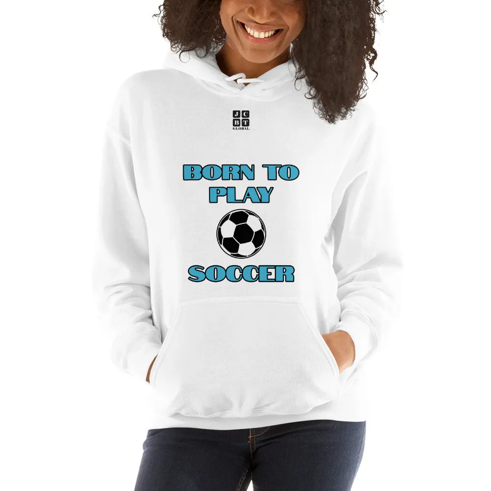 Unisex Hoodie "2041-0011 Born To Play Soccer (Black Logo)"