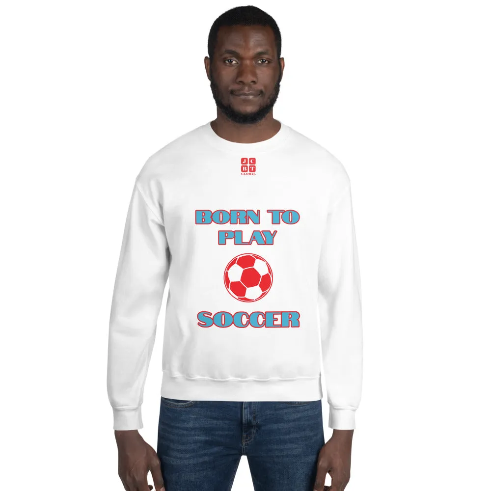 Unisex Sweatshirt "1031-0041 Born To Play Soccer (Red Logo)"